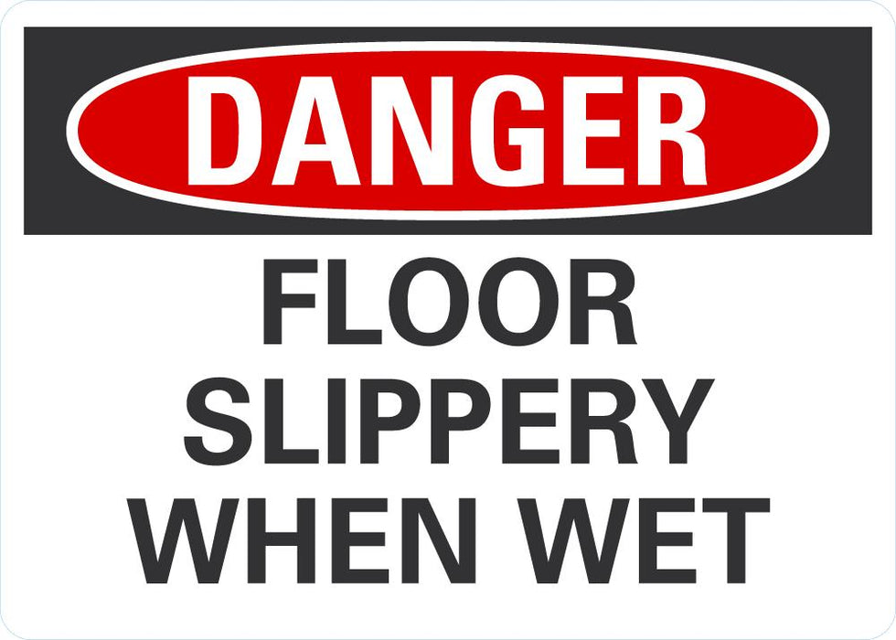 DANGER Floor Slippery When Wet Sign