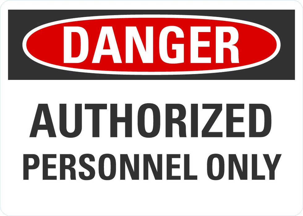DANGER Authorized Personnel Only Sign