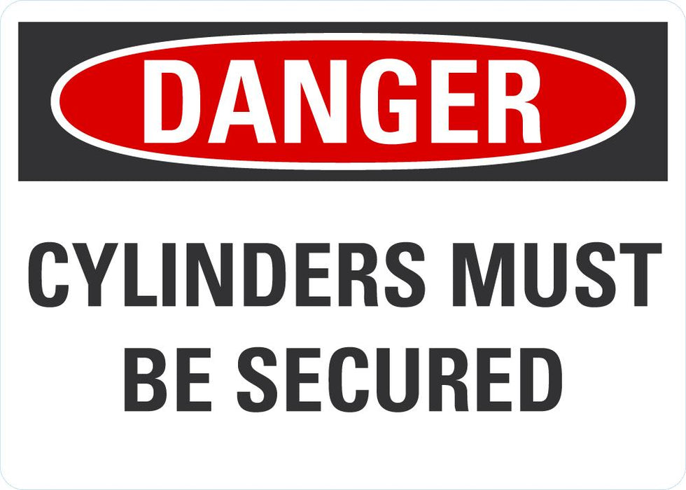 DANGER Cylinders Must Be Secured Sign