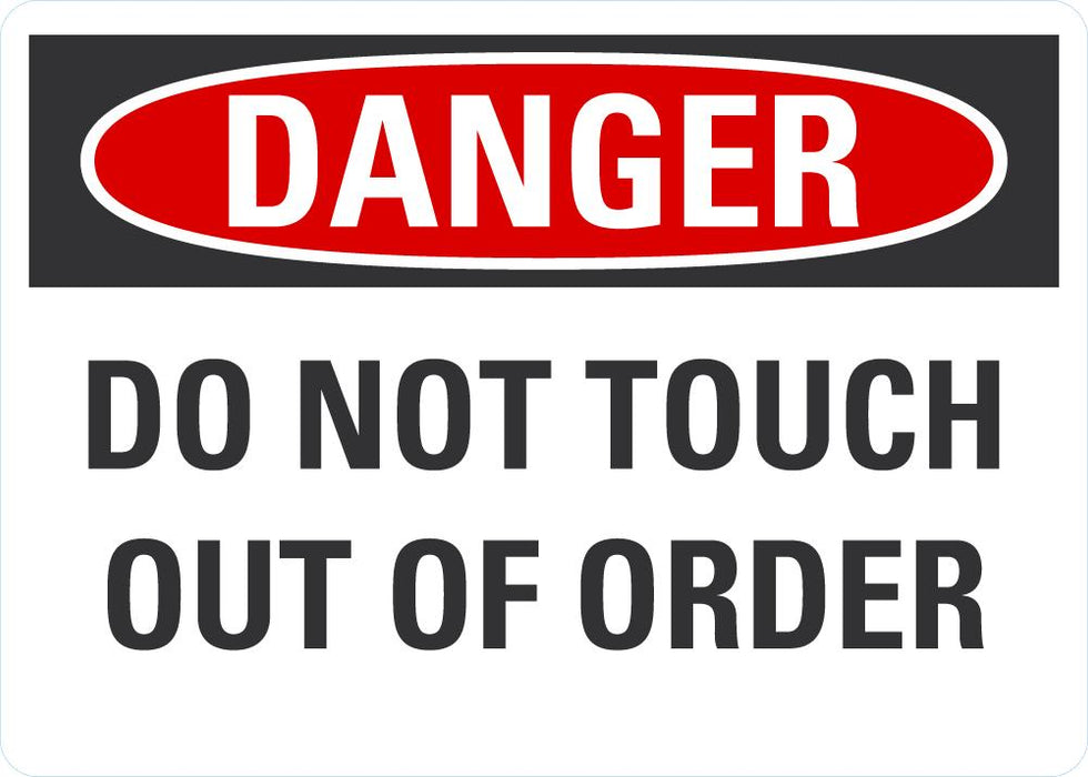 DANGER Do Not Touch, Out Of Order Sign