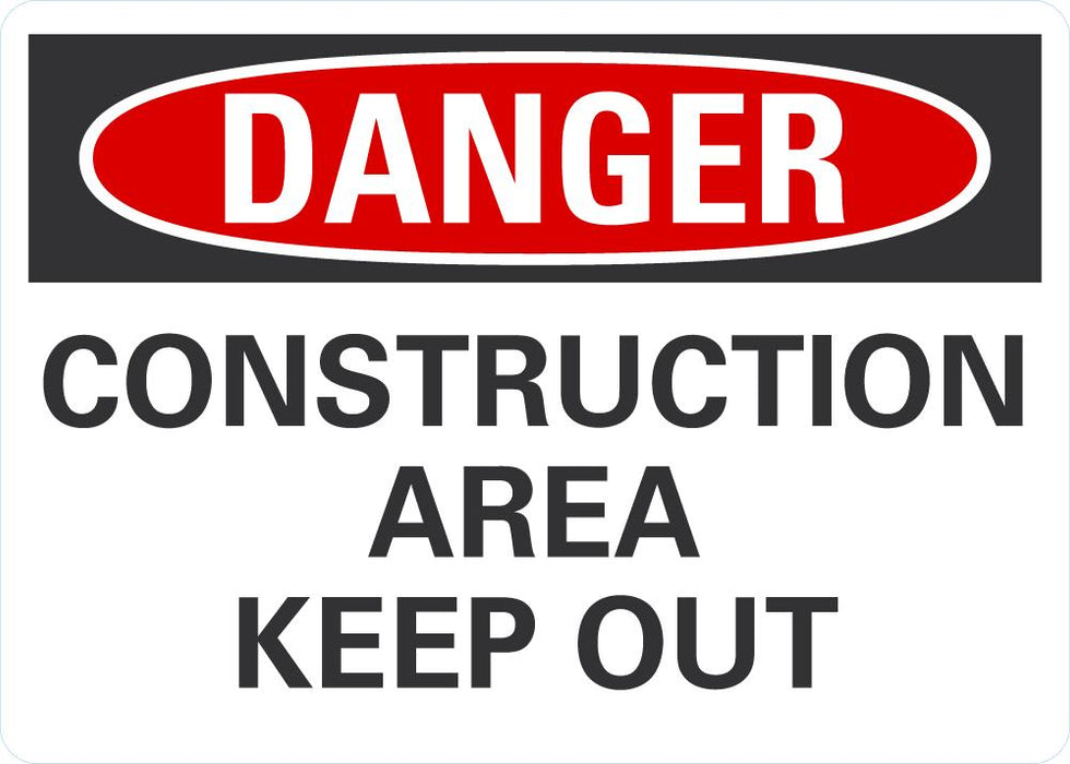 DANGER Construction Area Keep Out sign