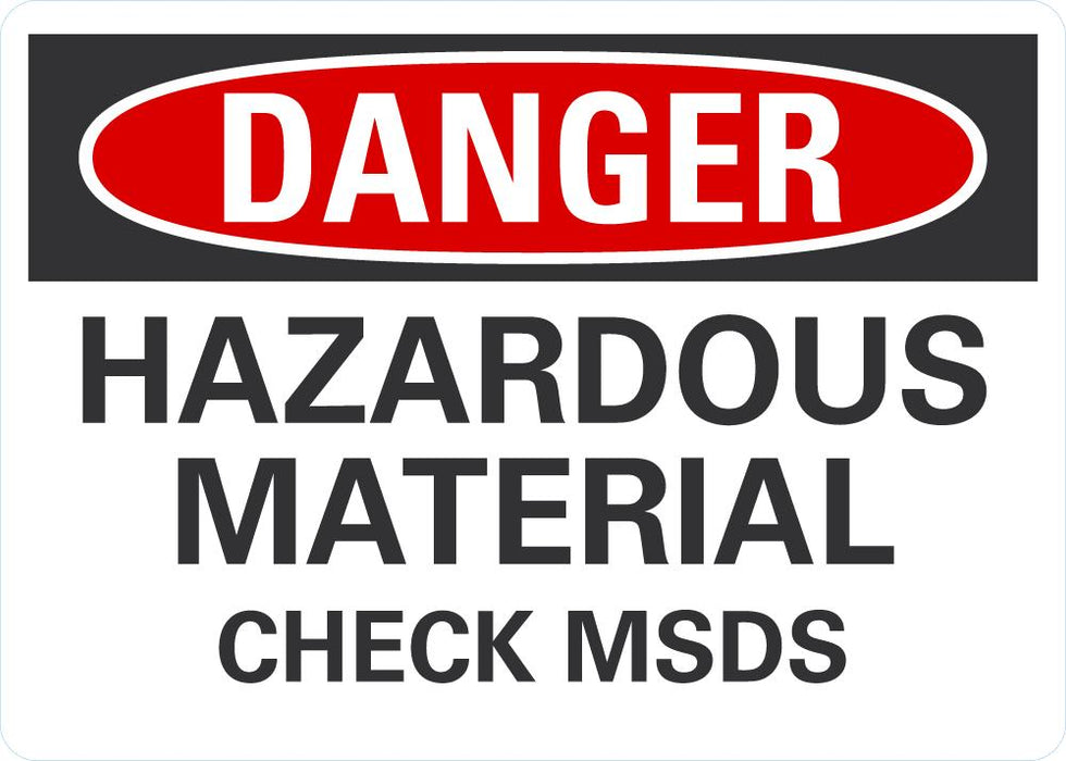 DANGER Hazardous Material, Check MSDS Sign