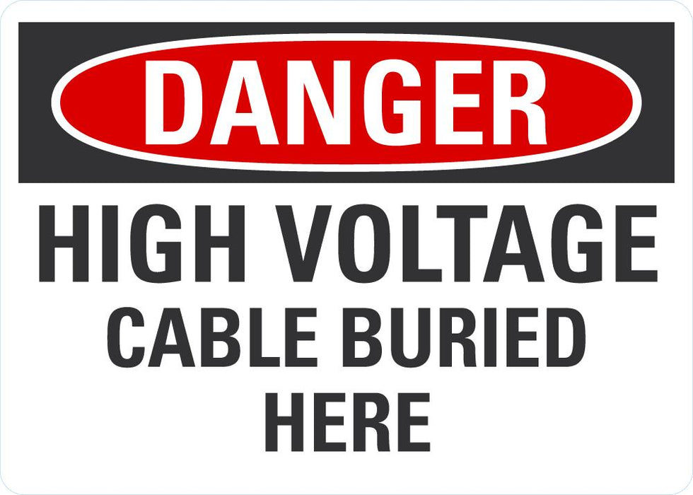 DANGER High Voltage, Cable Buried Here Sign