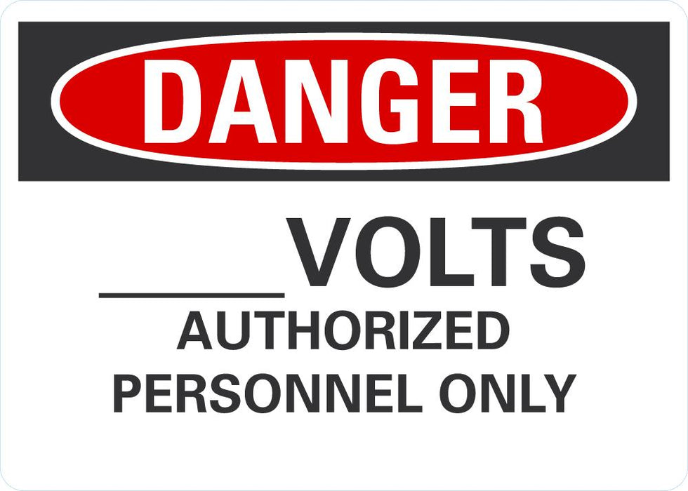 DANGER Blank Volts, Authorized Personnel Only Sign