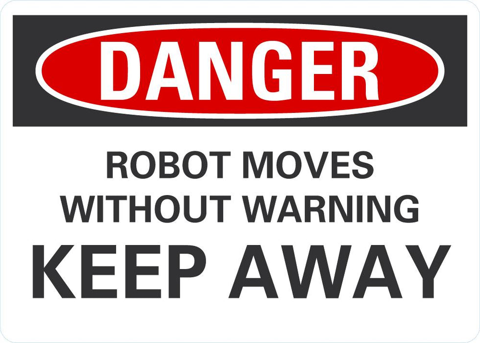 DANGER Robot Moves Without Warning Sign