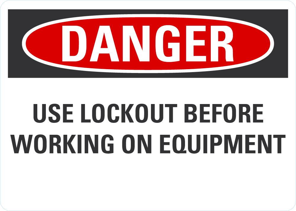 DANGER Use Lockout Before Working On Equipment Sign — makesafetyvisible.com