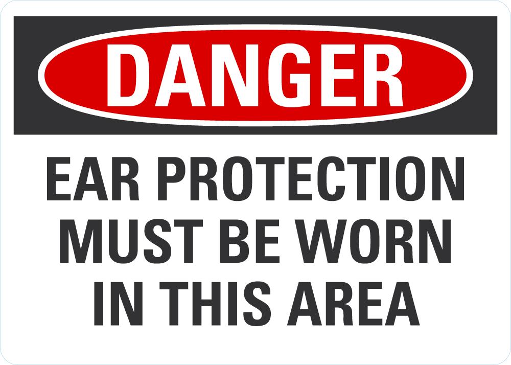 DANGER Ear Protection Must Be Worn Sign — makesafetyvisible.com