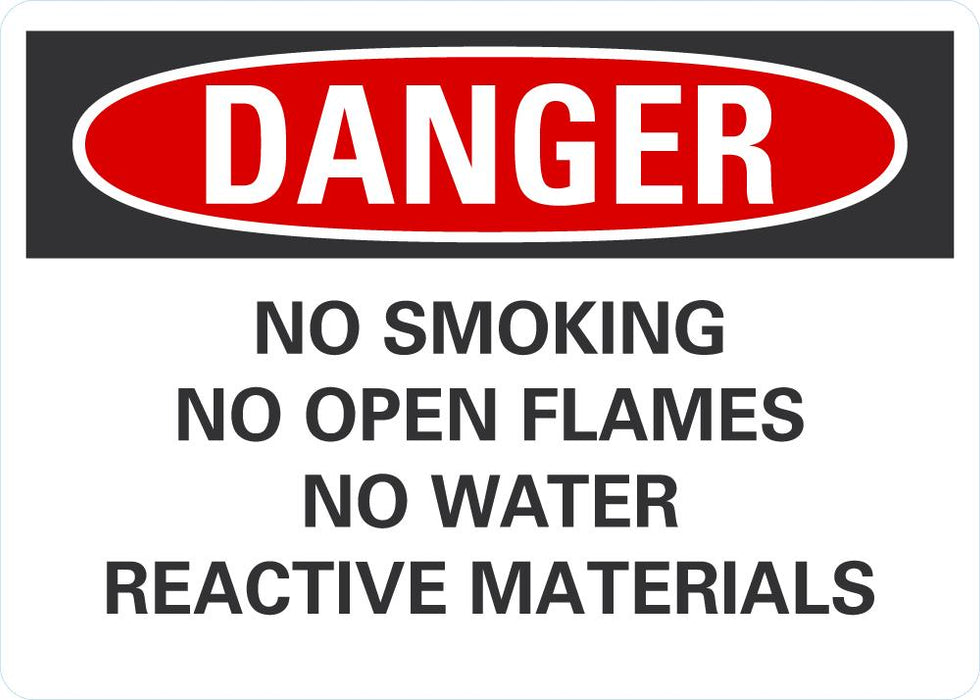 DANGER No Smoking, No Open Flames, No Water, Reactive Materials Sign