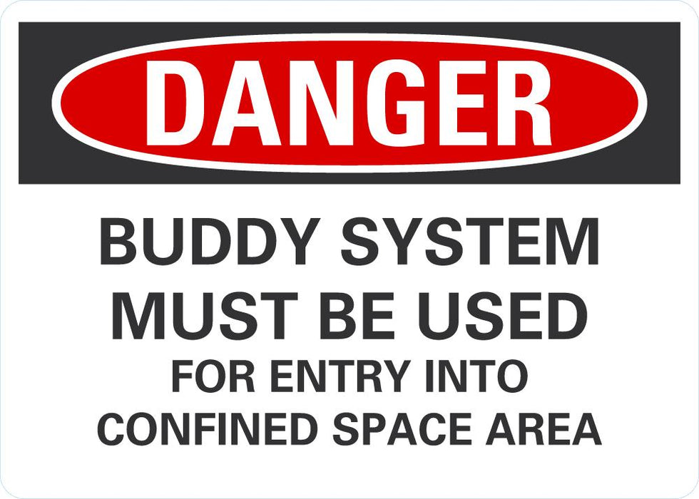 DANGER Buddy System Must Be Used For Entry Into Confined Area Sign