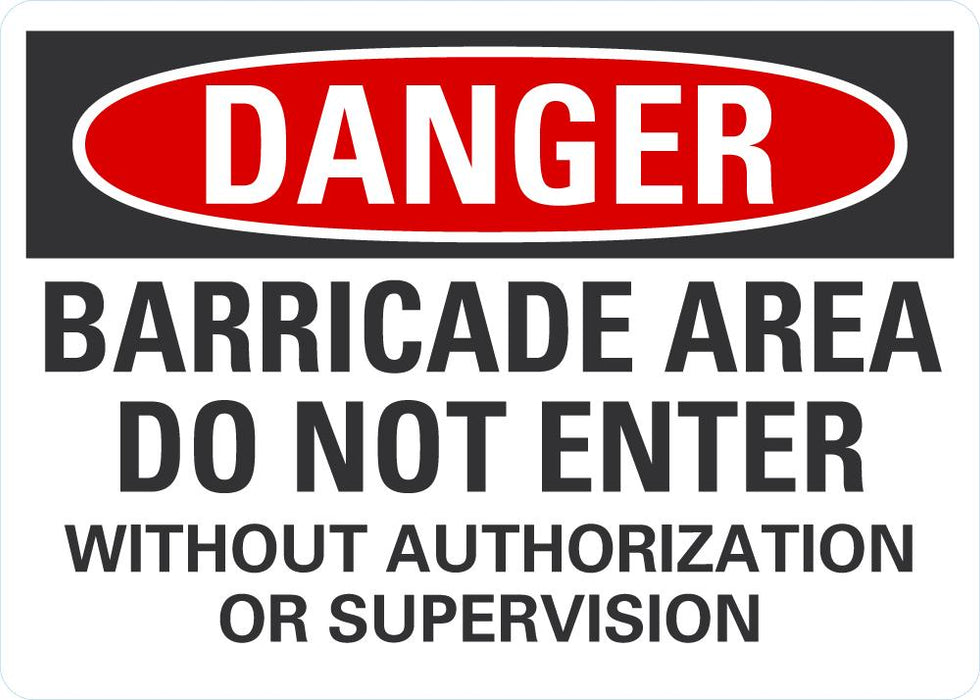 DANGER Barricade Area Do Not Enter Sign