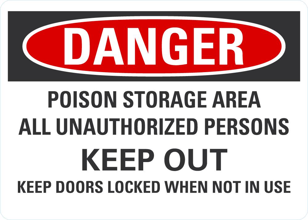 DANGER Poison Storage Area, Keep Out Sign — makesafetyvisible.com