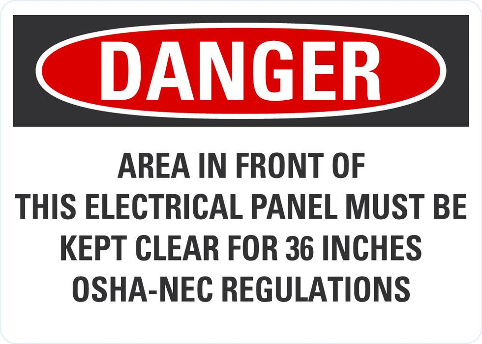 DANGER Area In Front Of This Electrical Panel Must Be Clear, OSHA-NEC Regulations Sign