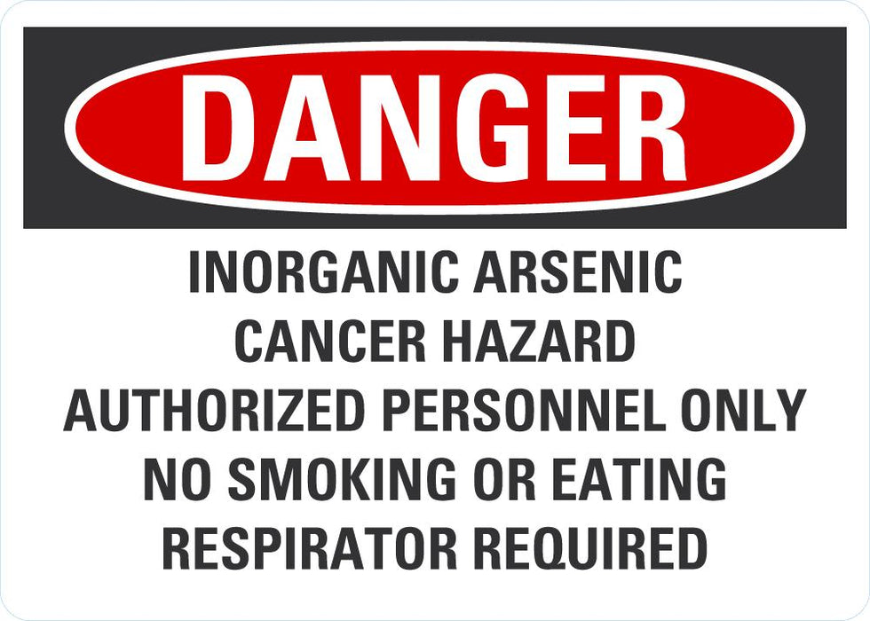 DANGER Inorganic Arsenic, Cancer Hazard, No Smoking Or Eating Sign