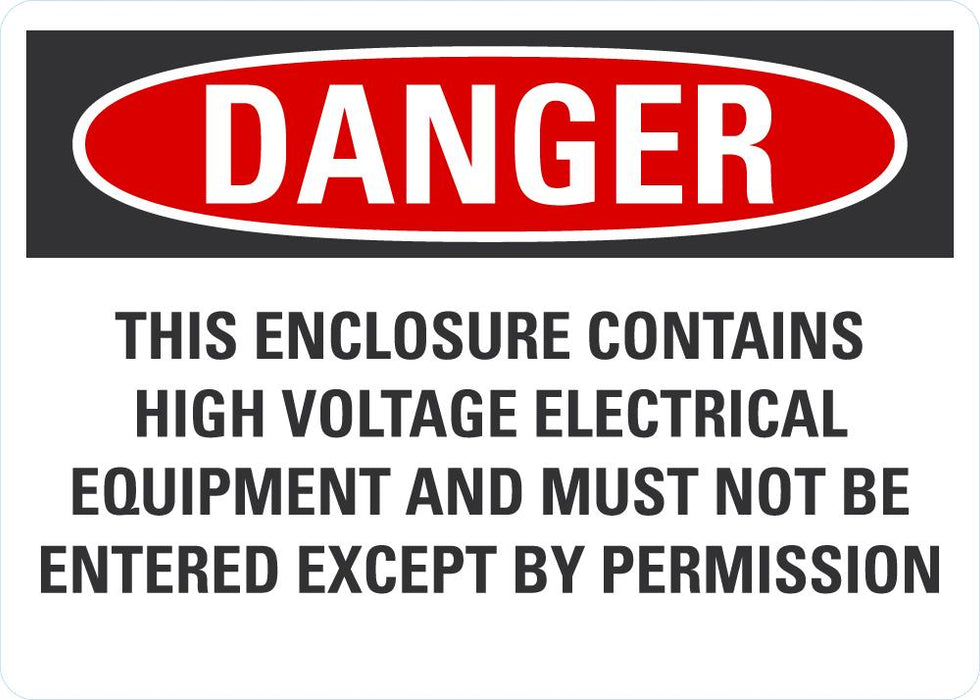DANGER This Enclosure Contains High Voltage Electrical Equipment And Must Not Be Entered Without Permit Sign