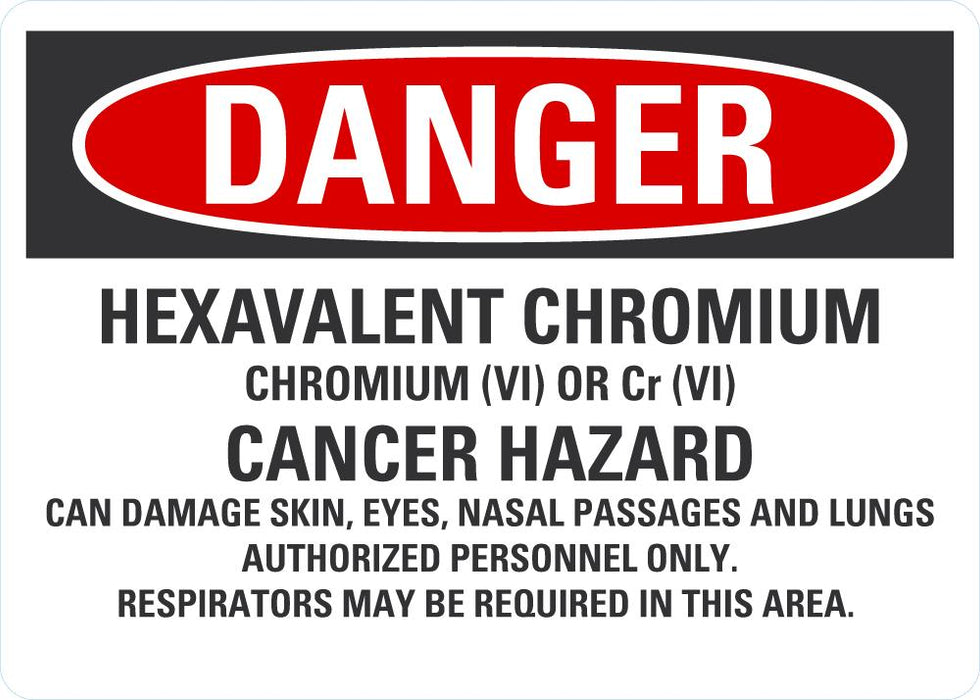 DANGER Hexavalent Chromium, Cancer Hazard Sign