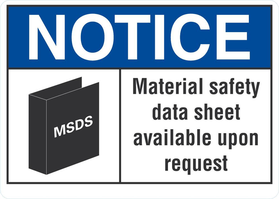 NOTICE Material Safety Data Sheet Available Upon Request Sign