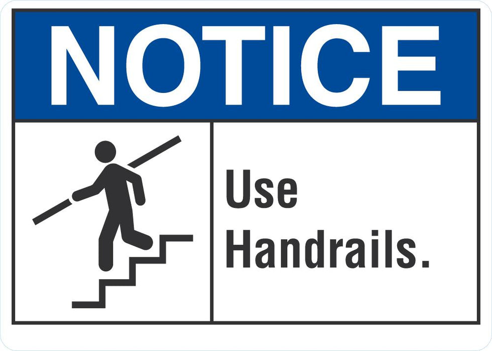 Use Hand Railing Signs NOTICE Use Hand Rail Sign — makesafetyvisible.com