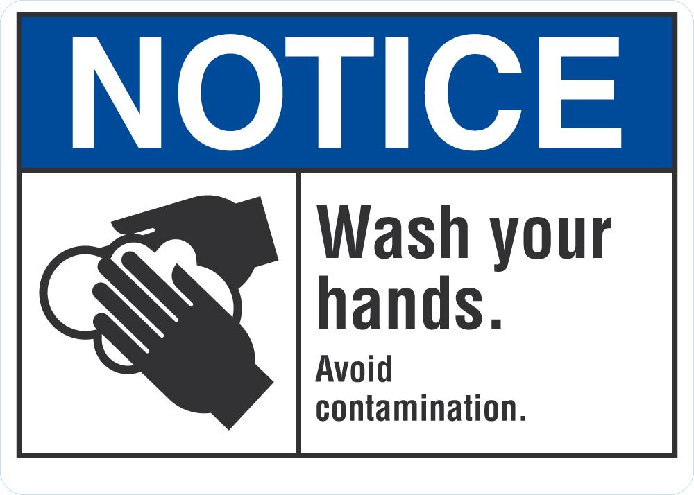 NOTICE Wash Your Hands Sign — makesafetyvisible.com