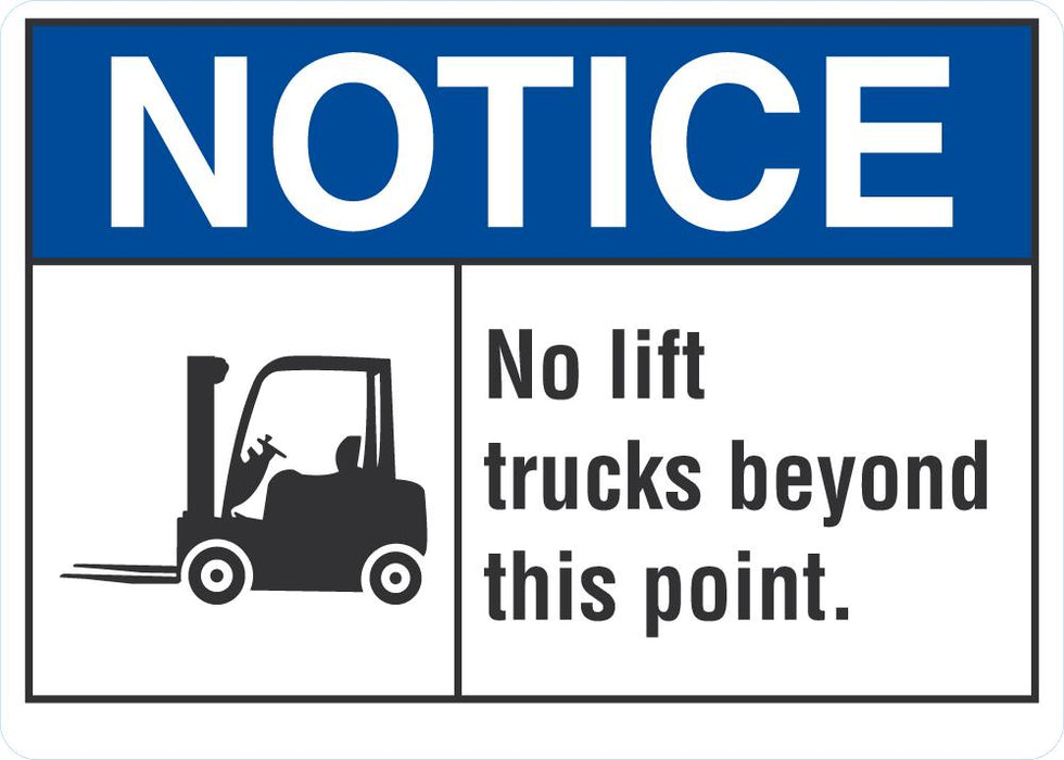 NOTICE No Lift Trucks Beyond This Point Sign