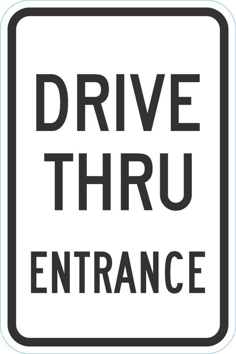 Drive Thru Entrance Parking Sign