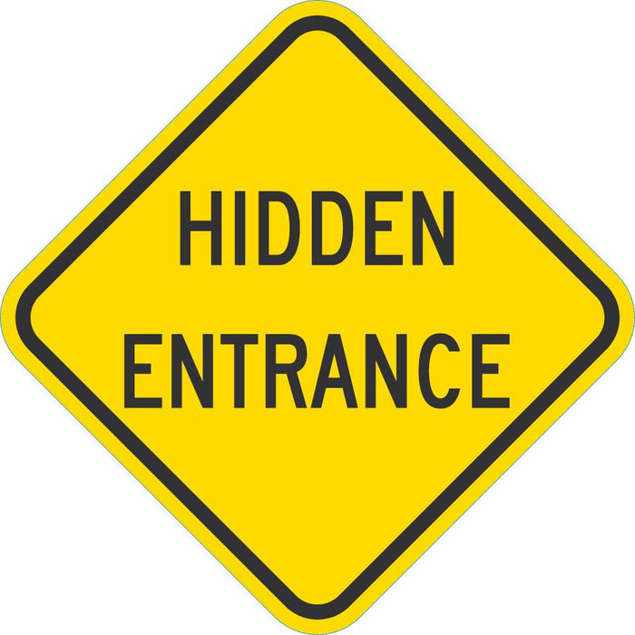 Hidden Entrance Traffic Sign
