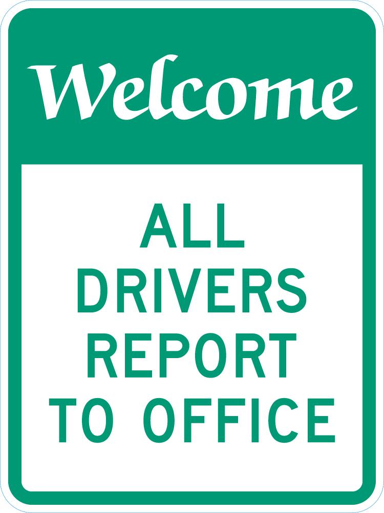 All Drivers Report To Office Sign — makesafetyvisible.com