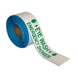Floor Marking Message Tape, 4'' x 100' , Eye Wash Emergency Shower