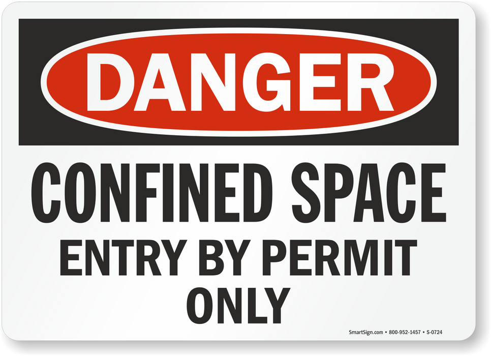 DANGER! Confined Space Entry By Permit Only Sign