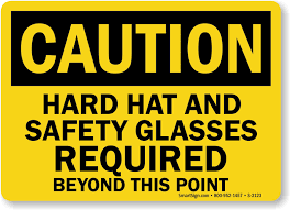 CAUTION! Hard Hat and Safety Glasses Required Sign