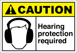 CAUTION! Hearing Protection Required Sign