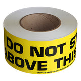 Do Not Stack Above This Line Message Tape - 3'' Wide x 200' Long